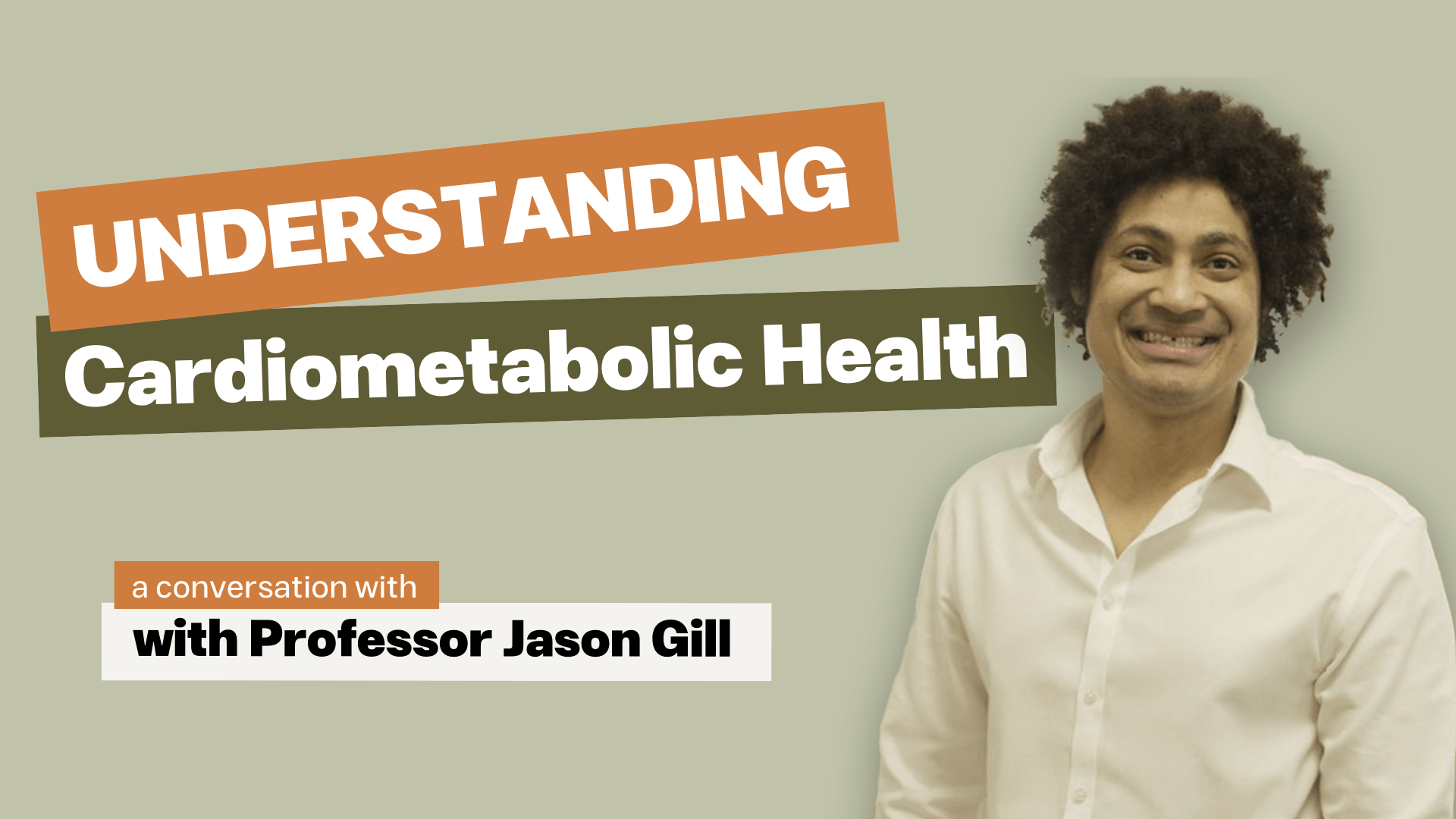 Understanding Cardiometabolic Health with Professor Gill