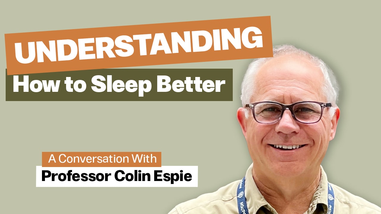 Professor Colin Espie Oxford sleep expert on Stress-Free Longevity podcast discussing how to sleep better and science-backed sleep tips